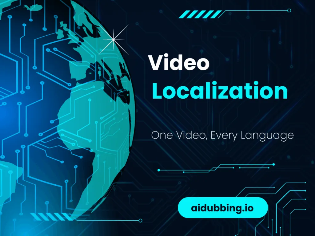Video Localization: How to Translate & Dub Video with AI